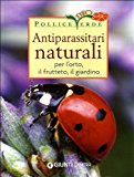 Antiparassitari naturali per l’orto, il frutteto, il giardino