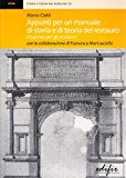 Appunti per un manuale di storia e di teoria del restauro. Dispense per gli studenti