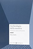 Archeologia della moneta. Produzione e utilizzo nell'antichità