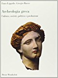 Archeologia greca. Cultura, società, politica e produzione
