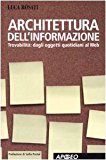 Architettura dell'informazione. Trovabilità: dagli oggetti quotidiani al Web