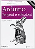 Arduino. Progetti e soluzioni