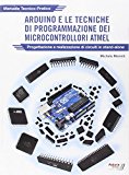 Arduino e le tecniche di programmazione dei microcontrollori ATMEL