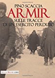 Armir. Sulle tracce di un esercito perduto