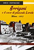 Arrigoni e il caso di piazzale Loreto. Milano 1952