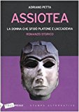 Assiotea. La donna che sfidò Platone e l'Accademia