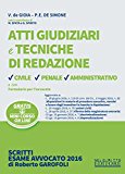 Atti giudiziari e tecniche di redazione di diritto civile, penale e amministrativo. Con mini corso on-line