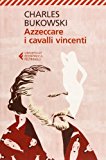 Azzeccare i cavalli vincenti. Ediz. illustrata