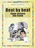 Beat by beat. Come scrivere una scena