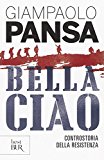 Bella ciao. Controstoria della Resistenza