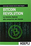 Bitcoin revolution. La moneta digitale alla conquista del mondo