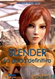 Blender – La Guida Definitiva – Volume 5