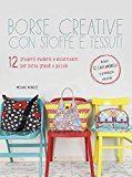 Borse creative con stoffe e tessuti