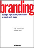 Branding. Strategie, organizzazione, comunicazione e ricerca per la marca