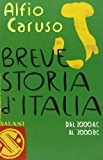 Breve storia d’Italia. Dal 2000 a.C. al 2000 d.C.