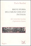 Breve storia dell’abuso edilizio in Italia dal ventennio fascista al prossimo futuro