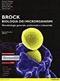 Brock. Biologia dei microrganismi. Microbiologia generale, ambientale e industriale. Ediz. mylab. Con espansione online