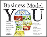 Business model you. Il metodo in una pagina per reinventare la propria carriera