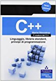 C++. Linguaggio, libreria standard, principi di programmazione