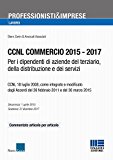 CCNL commercio 2015-2017. Per i dipendenti di aziende del terziario, della distribuzione e dei servizi