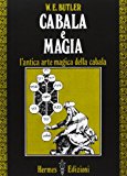 Cabala e magia. L’antica arte magica della cabala