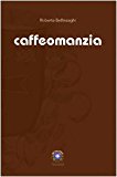 Caffeomanzia. L'arte di «vedere»