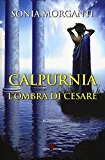 Calpurnia. L’ombra di Cesare