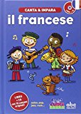 Canta e impara il francese! Con CD Audio