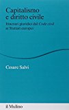 Capitalismo e diritto civile. Itinerari giuridici dal Code civil ai Trattati europei