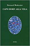 Capo Horn alla vela. 14000 miglia senza scalo