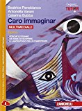 Caro immaginar. Epica. Con e-book. Con espansione online. Per le Scuole superiori