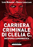 Carriera criminale di Clelia C.