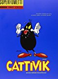 Cattivik. Brivido! Terrore! Raccapriccio!!!