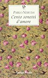 Cento sonetti d’amore. Testo spagnolo a fronte