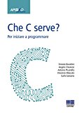 Che C serve? Per imparare a programmare