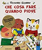 Che cosa fare quando piove. Giochiamo con Richard Scarry