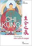 Chi kung. L'energia che cura il corpo