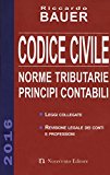 Codice civile 2016. Norme tributarie, principi contabili
