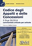 Codice degli appalti e delle concessioni. Il Dlgs 50/2016 commentato articolo per articolo