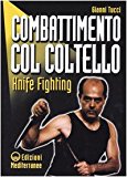 Combattimento col coltello. Knife fighting