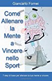 Come allenare la mente a vincere nello sport