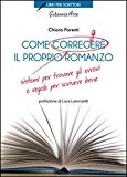 Come correggere il proprio romanzo. Sistemi per trovare gli errori e regole per scrivere bene