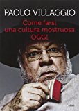 Come farsi una cultura mostruosa oggi