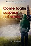 Come foglie sospese nel vento: Volume 2