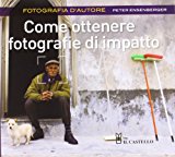 Come ottenere fotografie di impatto