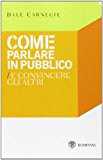 Come parlare in pubblico e convincere gli altri