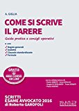 Come si scrive il parere. Guida pratica e consigli operativi. Con mini corso on-line