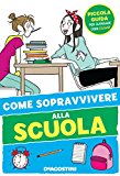 Come sopravvivere alla scuola