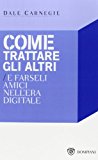 Come trattare gli altri e farseli amici nell’era digitale