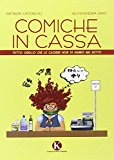 Comiche in cassa. Tutto quello che le cassiere non vi hanno mai detto